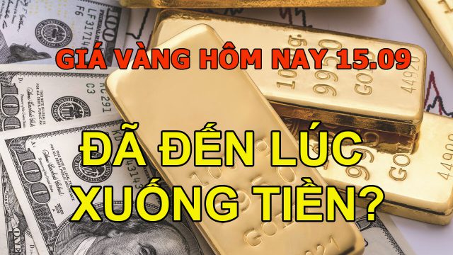 Cập Nhật Phân Tích Giá Vàng Hôm Nay 15.09: Đã Đến Lúc Xuống Tiền?